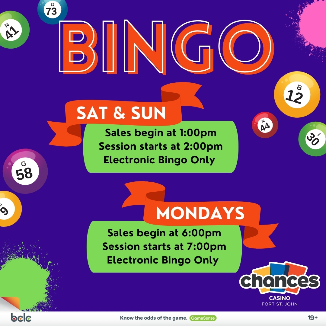 Bingo at Chances Casino Fort St. John every Saturday, Sunday, Monday