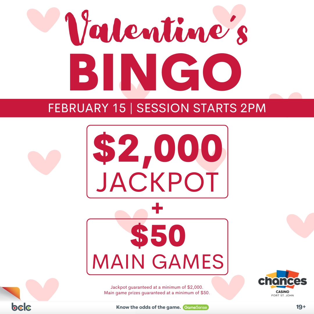 valentines bingo at chances fort st john on february 15 at 2pm